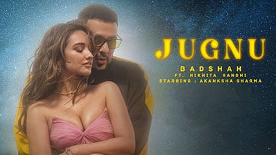 Jugnu-Lyrics-Translation-Badshah-Nikhita-Gandhi