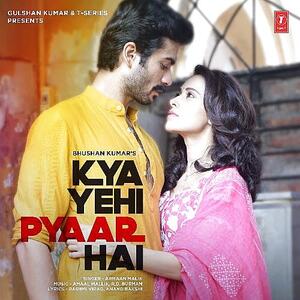 149079 Kya Yehi Pyaar Hai Armaan Malik Mp3 Song 300