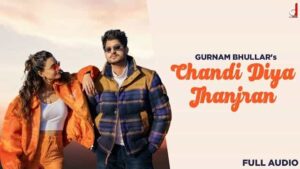 Chandi Diya Jhanjran Lyrics Gurnam Bhullar 300x169