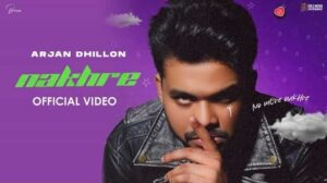 Nakhre Lyrics Arjan Dhillon 300x168