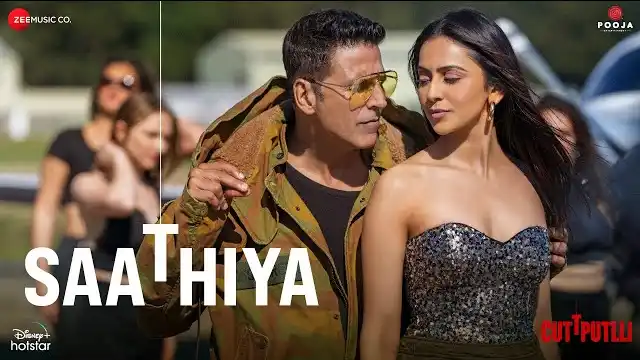 Saathiya Lyrics Cuttputlli Akshay Kumar